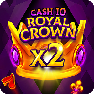 CASH 10 ROYAL CROWN