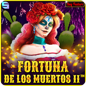 FORTUNA DE LOS MUERTOS II