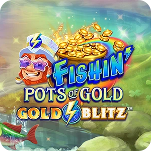 FISHIN' POTS OF GOLD™ GOLD BLITZ™
